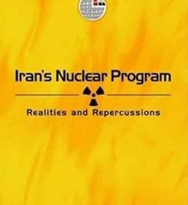 On Iran's Nudear Program: Realities and Repercussions