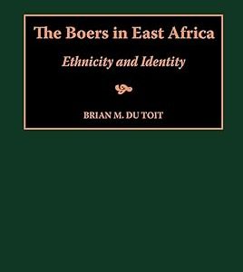 The Boers in East Africa: Ethnicity and Identity