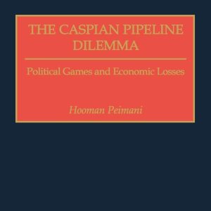 The Caspian Pipeline Dilemma: Political Games and Economic Losses