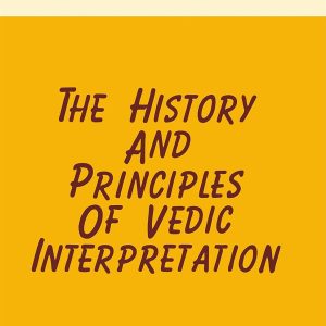 The History and Principles of Vedic Interpretation
