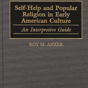 Self-Help and Popular Religion in Early American Culture