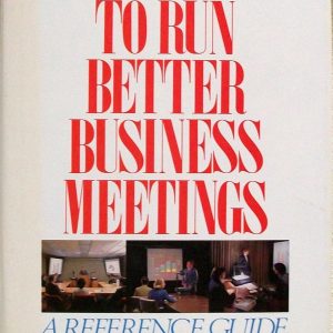 How to Run Better Business Meetings