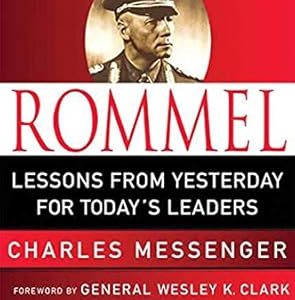 Rommel: Leadership Lessons from the Desert Fox