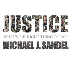 Justice: What's the Right Thing to Do?