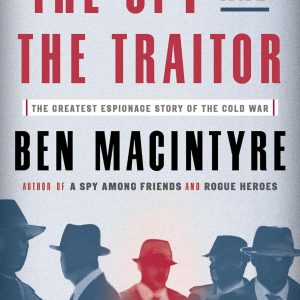 The Spy And The Traitor