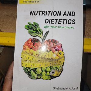 Nutrition and Dietetics: With Indian Case Studies