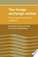 The Foreign Exchange Market: Theory and Econometric Evidence