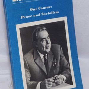 Our Course: Peace and Socialism