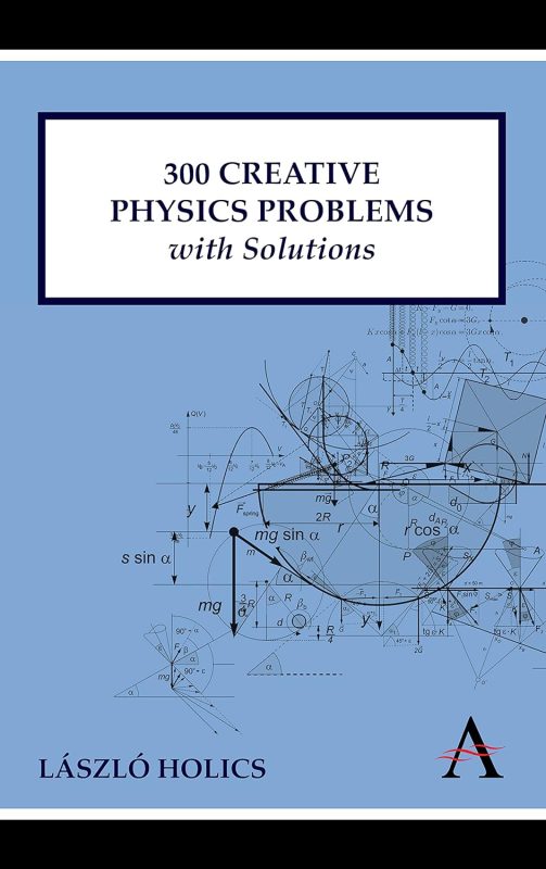 300 Creative Physics Problems with Solutions_Laszlo Holics – মালঞ্চ বুক ...