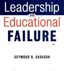 Political Leadership and Educational Failure_ Seymour B. Sarason