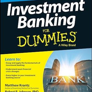 Investment Banking for Dummies_Matthew Krantz and Robert R. Johnson_1st Ed