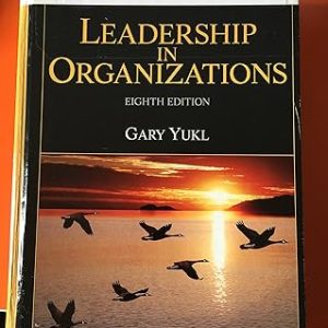 Leadership In Organizations_Gary A. Yukl_Pearson_8th Ed