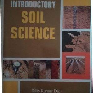 Introductory Soil Science_Dilip Kumar Das (Original)