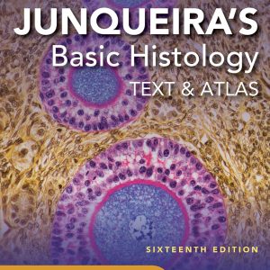 Junqueira's Basic Histology Text and Atlas_Anthony L. Mescher_16th Ed (MAT Paper))