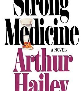 Strong Medicine_Arthur Hailey (Original)