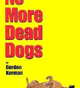 No More Dead Dogs_Gordon Korman (Original)