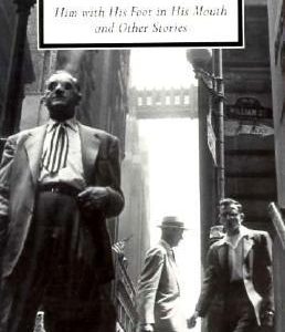 Him With His Foot in His Mouth & Other Stories_Saul Bellow (Original)