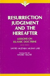 Resurrection Judgement And The Hereafter_Mujtabá Mūsavī Lārī (Economy)