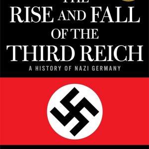 The Rise And Fall of The Third Reich_William L. Shirer (Original)