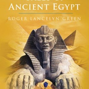 Tales of Ancient Egypt_Roger Lancelyn Green (Original)
