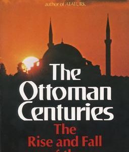 The Ottoman Centuries_Lord Kinross (Original)