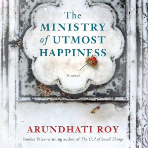 The Ministry of Utmost Happiness_Arundhati Roy (Original)