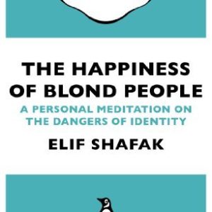 The Happiness of Blond People_Elif Shafak (Economy)