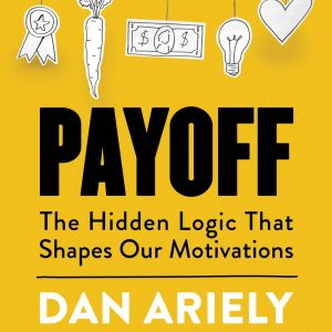 Payoff_Dan Ariely (Economy)