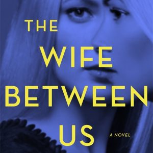 The Wife Between Us_Greer Hendricks, ‎Sarah Pekkanen (Economy)