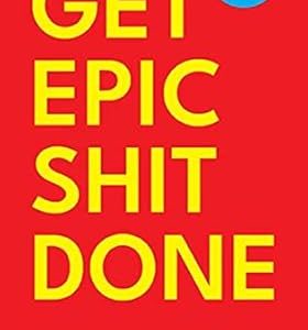 Get Epic Shit Done_ANKUR. WARIKOO (Economy)
