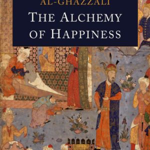 The Alchemy Of Happiness_Al-Ghazzali (Economy)