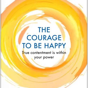 The Courage to be Happy_Ichiro Kishimi, ‎Fumitake Koga (Economy)
