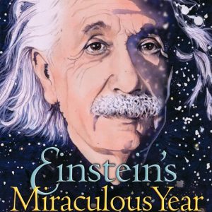 Einstein's Miraculous Year: Five Papers That Changed the Face of Physics_Albert Einstein (Economy)