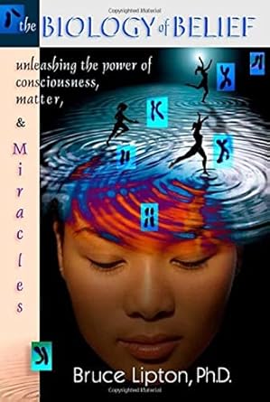 The Biology of Belief_Bruce H. Lipton (Economy)