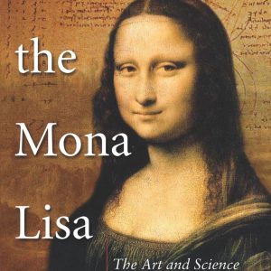Math and the Mona Lisa: The Art and Science of Leonardo da Vinci By Bulent Atalay (Economy)