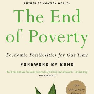 The End of Poverty: Economic Possibilities for Our Time By Jeffrey Sachs (Economy)