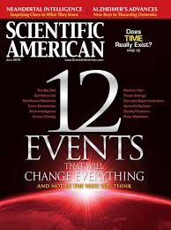 Scientific American; 12 Events That Will Change Everything And Not in The