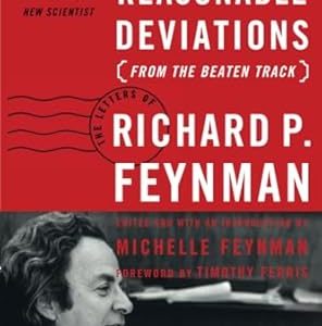 Perfectly Reasonable Deviations By Richard P. Feynman