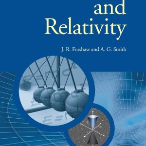 Dynamics And Relativity By J.R. Forshaw And A. G. Smith