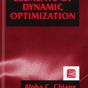 Elements of Dynamic Optimization By Alpha C. Chiang