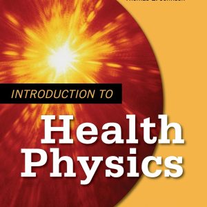 Introduction to Health Physics By Herman Cember & Thomas E. Jonson