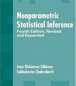 Nonparametric Statistical Inference  by Gibbons Chakraborti 4/ed