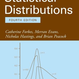 Statistical Distributions  by Catherine Forbes Fourth Edition