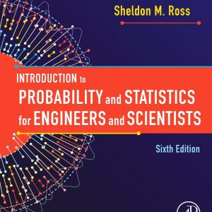 Introduction to Probability and Statistics for Engineers and Scientists 6th Edition