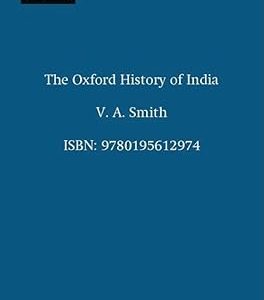 The Oxford history of India Book by Vincent Arthur Smith