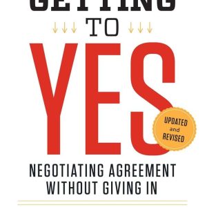 Getting to Yes: Negotiating Agreement Without Giving in