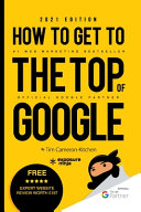 How to Get to the Top of Google In 2021