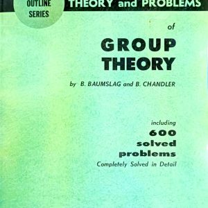 Schaum's outline of theory and problems of group theory