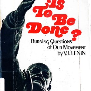 What is to Be Done? Book by Vladimir Lenin