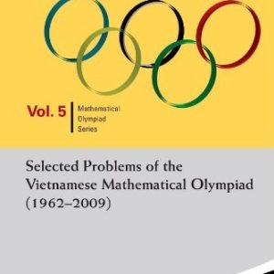 Selected Problems of the Vietnamese Mathematical Olympiad (1962-2009)